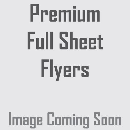 Premium Full Sheet Flyers - 8.5"x11"